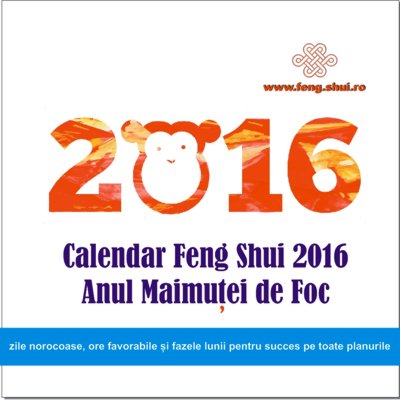 Calendar Feng Shui 2016 in limba romana